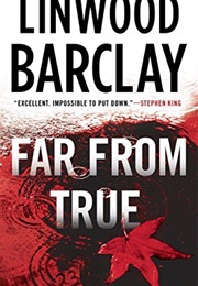 Far From True (Linwood Barclay)