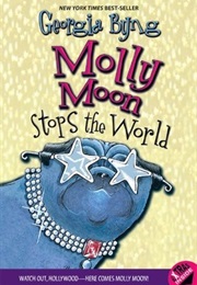 Molly Moon Stops the World (Byng, Georgia)