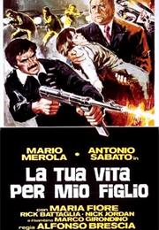 La Tua Vita Per Mio Figlio
