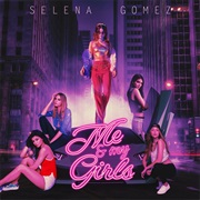 Me and My Girls Selena Gomez