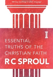 Essential Truths of the Christian Faith (R.C. Sproul)
