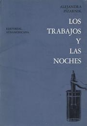 Los Trabajos Y Las Noches, by Alejandra Pizarnik