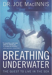 Breathing Underwater (Dr. Joe Macinnis)