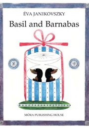Basil and Barnabas (Éva Janikovszky)