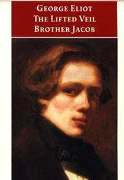 The Lifted Veil / Brother Jacob