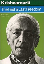 The First and Last  Freedom (J, Krishnamurti)