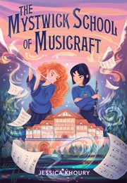 The Mystwick School of Musicraft (Jessica Khoury)