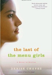 The Last of the Menu Girls (Denise Chavez)