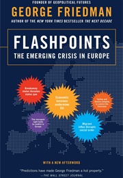 Flashpoints: The Emerging Crisis in Europe (George Friedman)