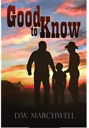 Good to Know (Good to Know, #1) (D.W. Marchwell)