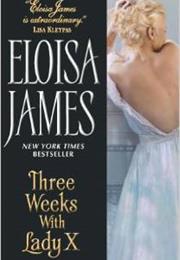 Three Weeks With Lady X