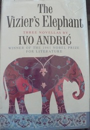 The Vizier&#39;s Elephant (Ivo Andric)