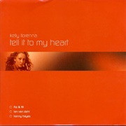 Tell It to My Heart - Kelly Llorenna