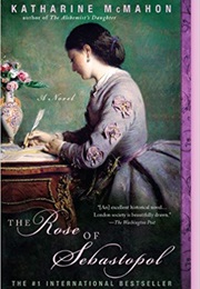 The Rose of Sebastapol (Katharine McMahon)