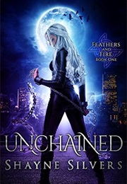 Unchained (Shayne Silvers)