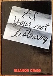 P.S. Your Not Listening (Eleanor Craig)