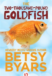 The Two-Thousand-Pound Goldfish (Betsy Byars)