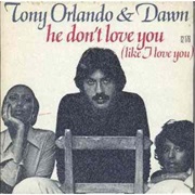 He Don't Love You (Like I Love You) - Tony Orlando & Dawn