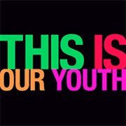 This Is Our Youth