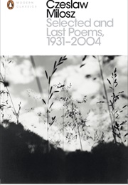 Selected and Last Poems, 1931-2004 (Czeslaw Milosz)