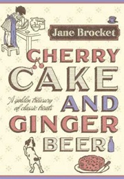 Cherry Cake and Ginger Beer (Jane Brocket)