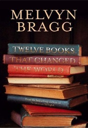 12 Books That Changed the World (Melvyn Bragg)