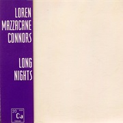 Loren Mazzacane Connors - Long Nights