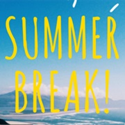 Summer Break