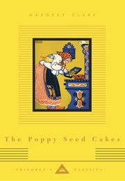 The Poppy Seed Cakes (Margery Clark)