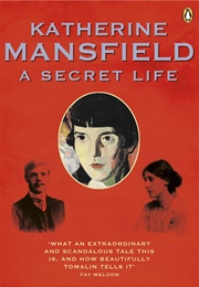 Katherine Mansfield: A Secret Life (Claire Tomalin)