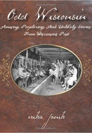 Odd Wisconsin (Erika Janik)