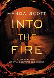 Into the Fire (Manda Scott)