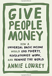 Give People Money (Annie Lowrey)
