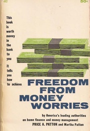 Freedom From Money Worries (Price A. Patton and Martha Patton)