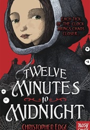 Twelve Minutes to Midnight (Christopher Edge)
