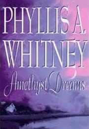 Amethyst Dreams (Phyllis Whitney)