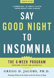Say Goodnight to Insomnia (Gregg D. Jacobs)
