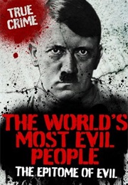 The World's Most Evil People (Rodney Castleden)