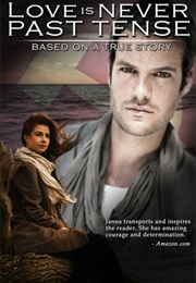 Love Is Never Past Tense (Janna Yeshanova)