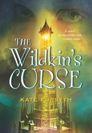 The Wildkin's Curse (Kate Forsyth)