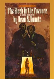 The Flesh in the Furnace
