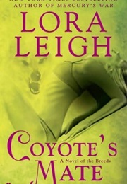 Coyote&#39;s Mate (Lora Leigh)