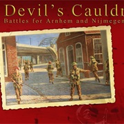 The Devil&#39;s Cauldron: The Battles for Arnhem and Nijmegen