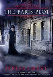 The Paris Plot (Teresa Grant)
