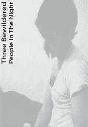 Three Bewildered People in the Night (1987)