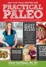 Practical Paleo (Diane Sanfilippo)