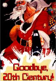 Goodbye 20th Century