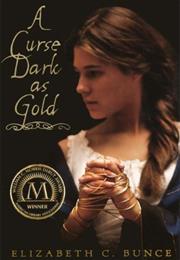 A Curse Dark as Gold by Elizabeth C. Bunce