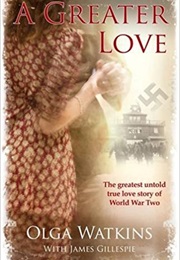 A Greater Love (Olga Watkins)
