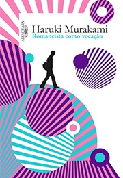Romancista Como Vocação (Haruki Murakami)